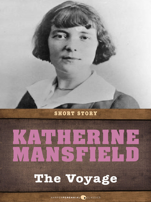 Title details for The Voyage by Katherine Mansfield - Available